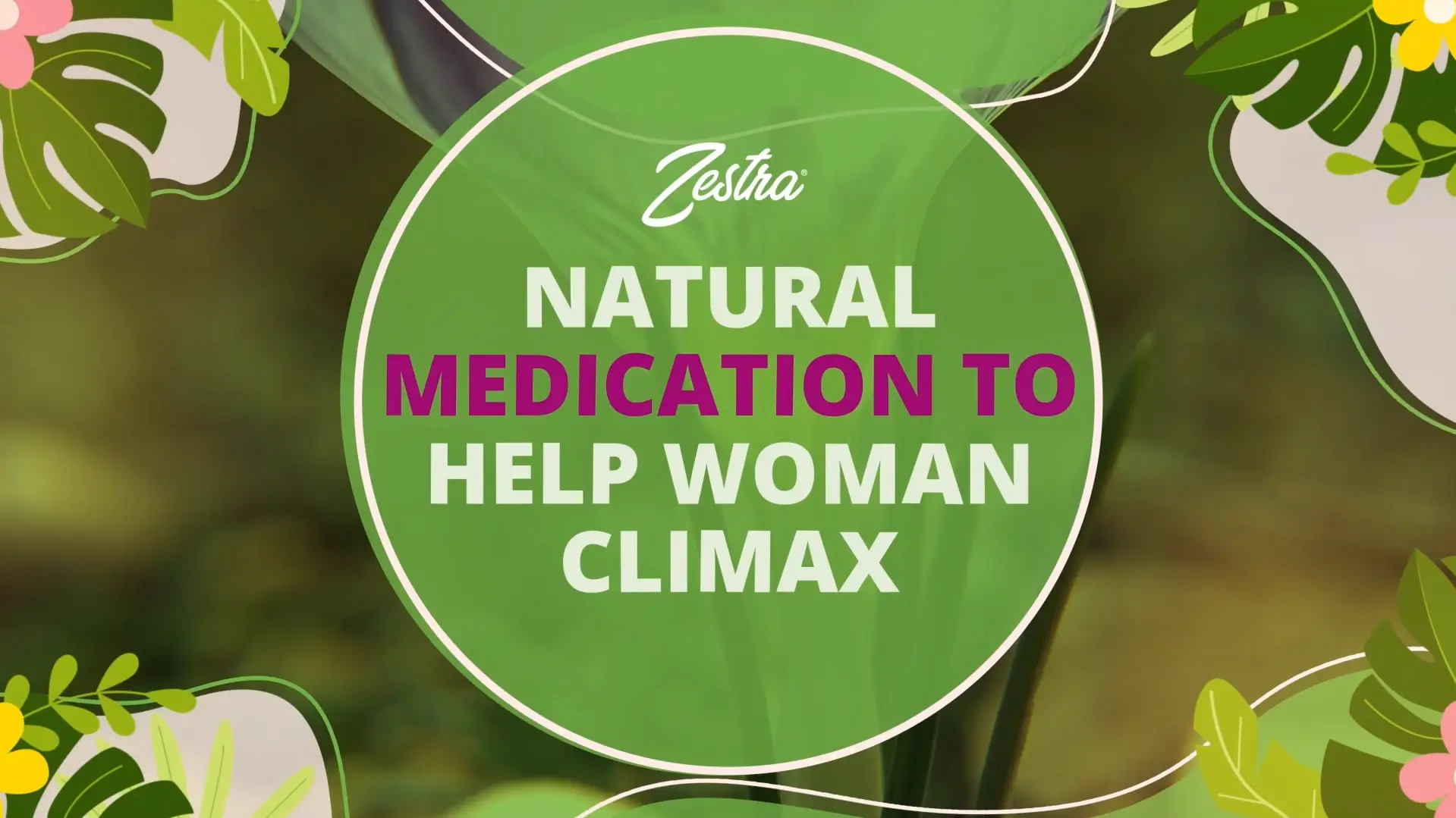 Natural Medication to help woman climax